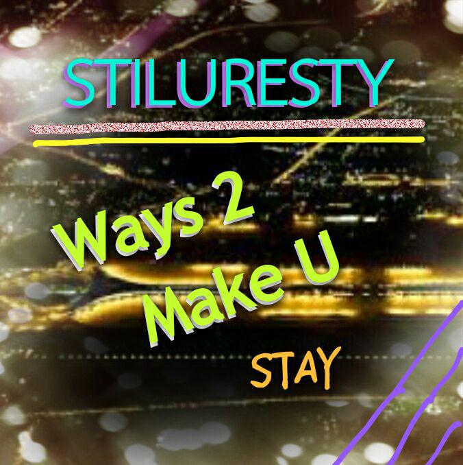 Ways 2 Make U Stay专辑