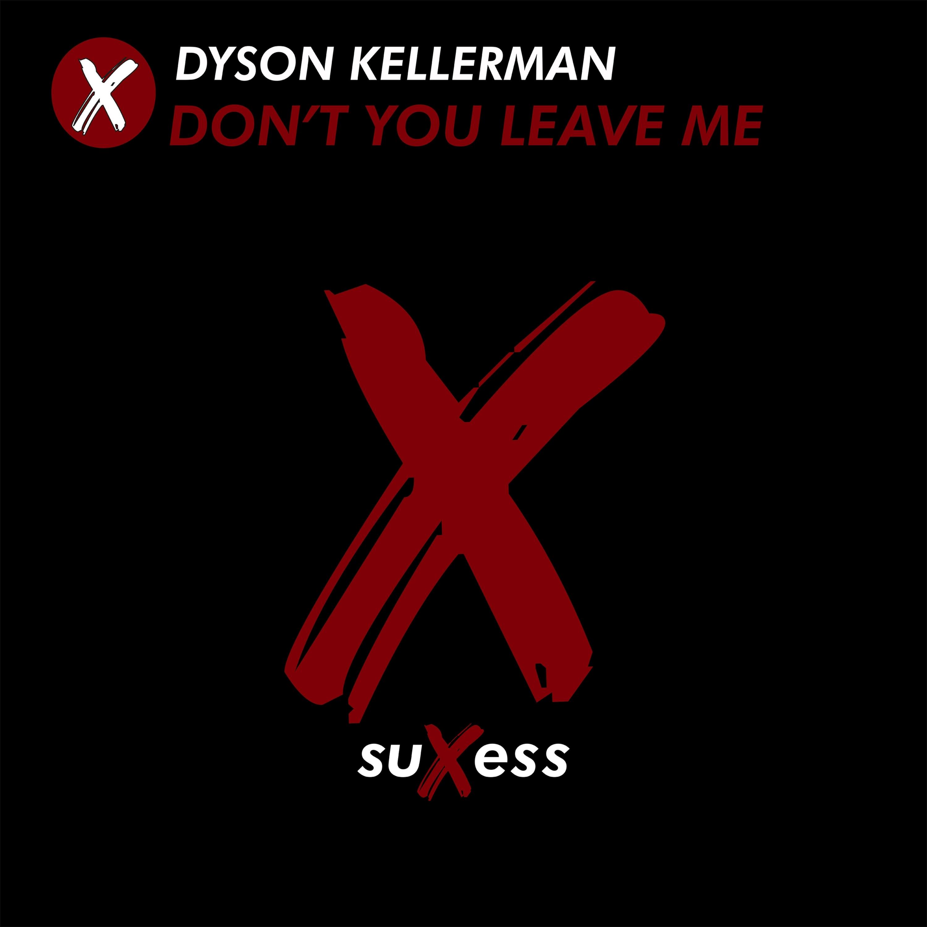 Don't You Leave Me (Radio Edit)