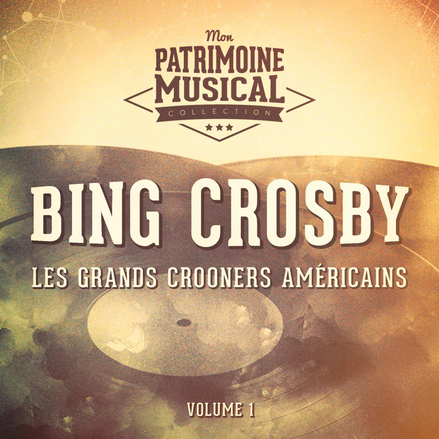 Les grands crooners américains : Bing Crosby, Vol. 1专辑