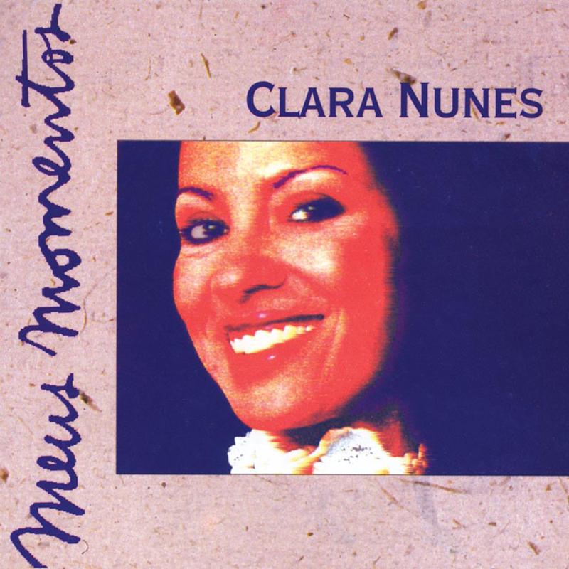 Meus Momentos: Clara Nunes