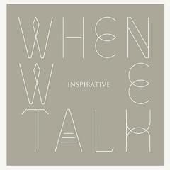 When We Talk