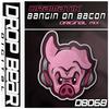 Dramatik - Bangin On Bacon