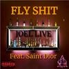 Joe Live - Fly Shit (feat. Saint Dior)