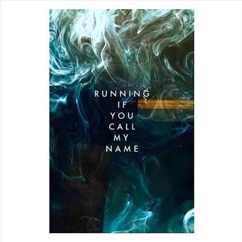 Running If You Call My Name