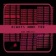 ＡＬＷＡＹＳ　ＡＢＯＵＴ　ＹＯＵ