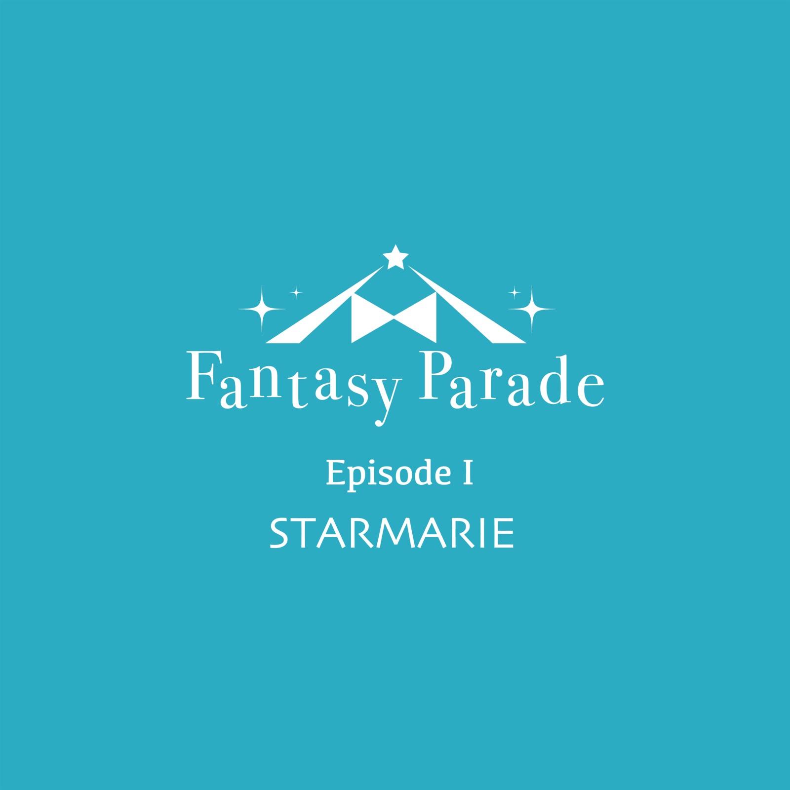 Fantasy Parade Episode I