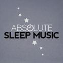 Absolute Sleep Music专辑