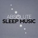 Absolute Sleep Music专辑