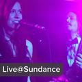 Live at Sundance