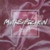 The Mother F**kin girl