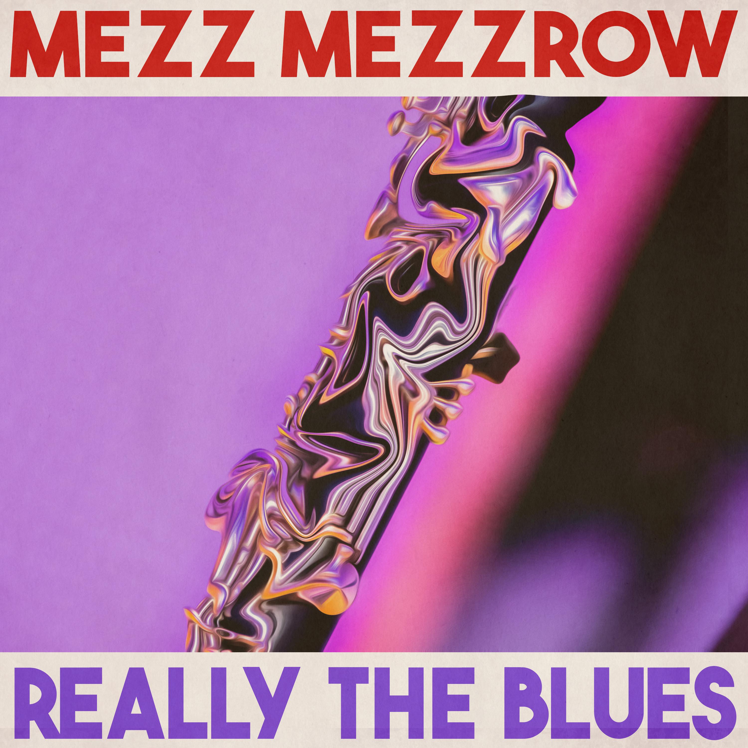 Mezz Mezzrow - I Ain't Got Nobody (Remastered 2014)