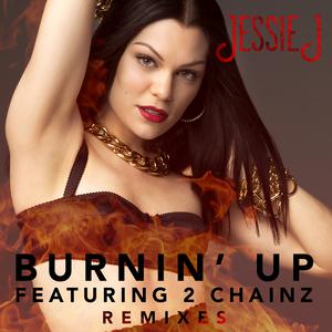 Burnin' Up - Jessie J feat. 2 Chainz (Karaoke Version) 带和声伴奏 （降8半音）