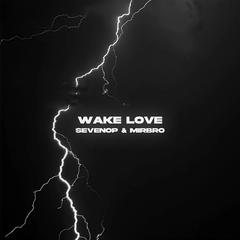 Wake Love