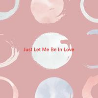 Just Let Me Be In Love - Old Song (instrumental)