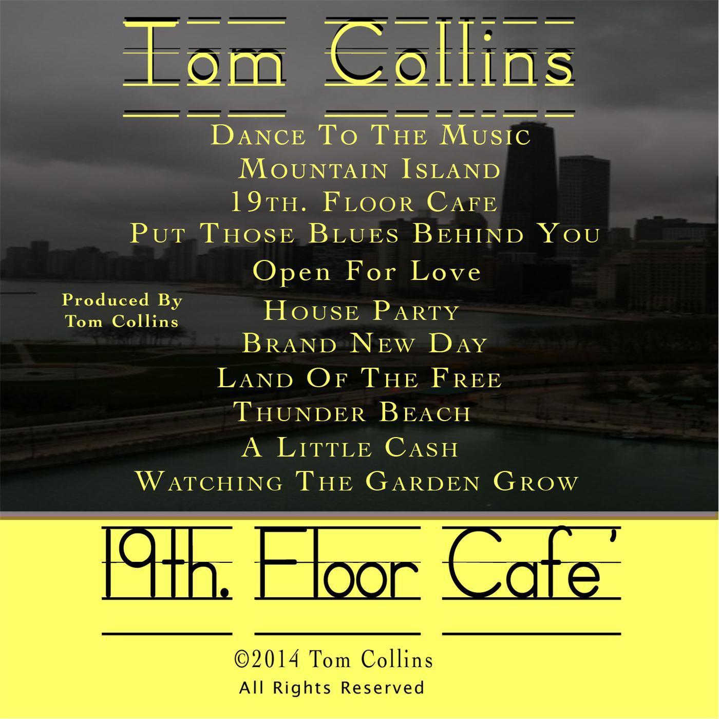 Tom Collins - 19TH. Floor Cafe'