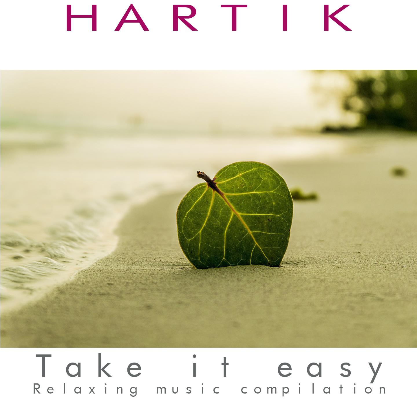 Take it easy (Relaxing music compilation)专辑