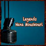 Legends - Nana Mouskouri