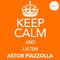 Keep Calm and Listen Astor Piazzolla (Vol. 01)专辑