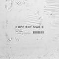 Dope Boy Magic (feat. Trey Songz and A Boogie wit da Hoodie)