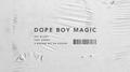 Dope Boy Magic (feat. Trey Songz and A Boogie wit da Hoodie)专辑