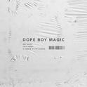 Dope Boy Magic (feat. Trey Songz and A Boogie wit da Hoodie)专辑