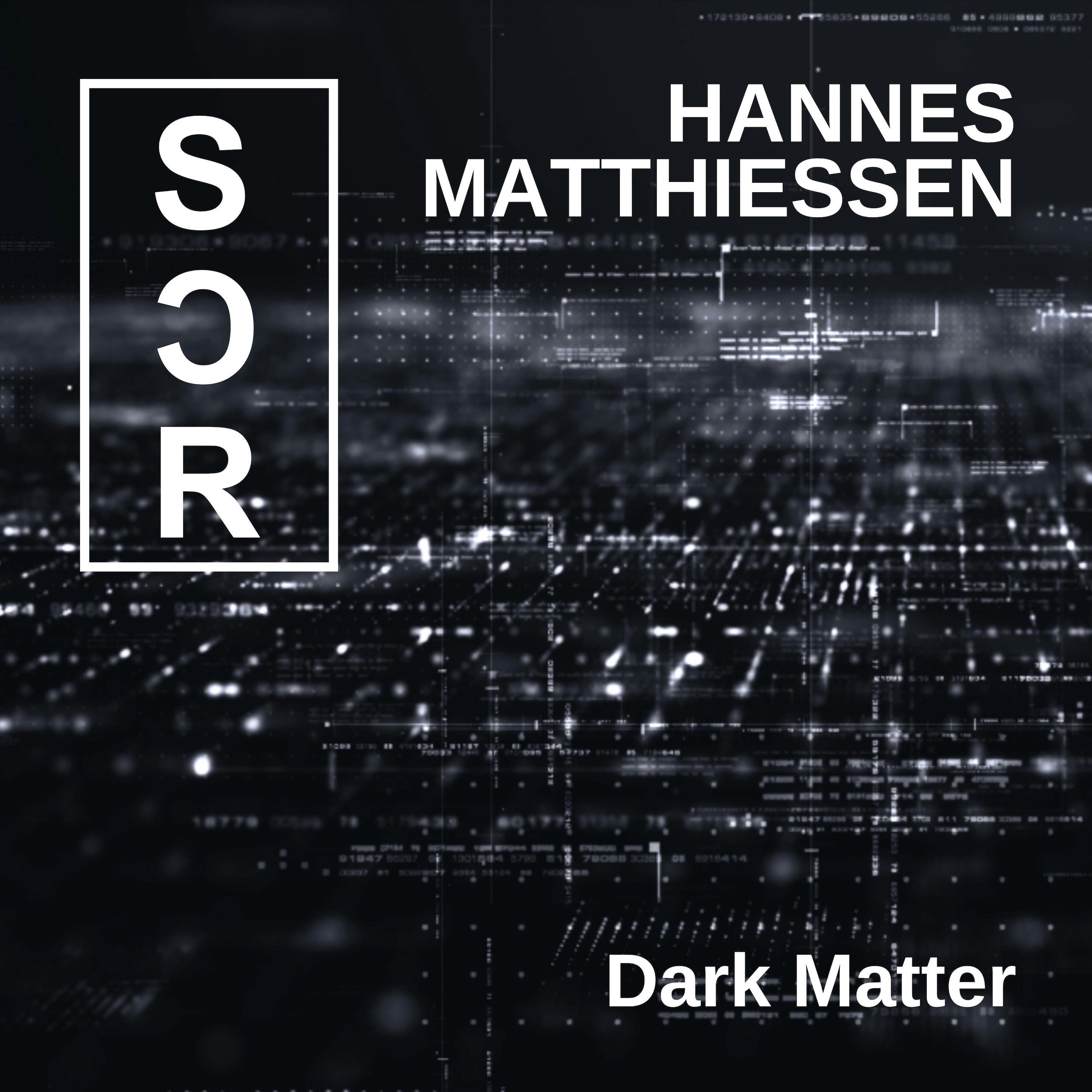 Hannes Matthiessen - Dark Matter