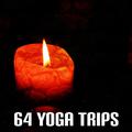 64 Yoga Trips