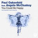 You Could Be Happy (Paul Oakenfold Future House Mix)专辑