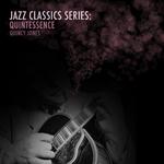 Jazz Classics Series: Quintessence专辑