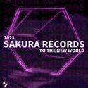 Sakura Records 2023：To The New World
