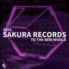 Sakura Records 2023：To The New World