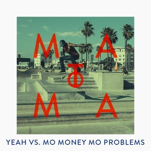 Yeah vs. Mo Money Mo Problems (Matoma Remix)专辑
