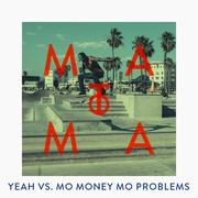 Yeah vs. Mo Money Mo Problems (Matoma Remix)