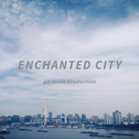 Enchanted City (Original Mix)专辑