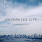 Enchanted City (Original Mix)专辑