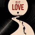 Is It Love
