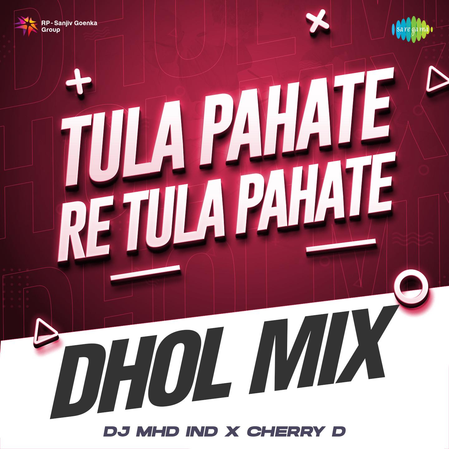 DJ MHD IND - Tula Pahate Re Tula Pahate - Dhol Mix