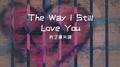 The Way I Still Love You专辑