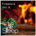 Sleep by Fireplace in Cabin, Vol. 8专辑