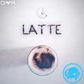 Latte (E2D Remix)