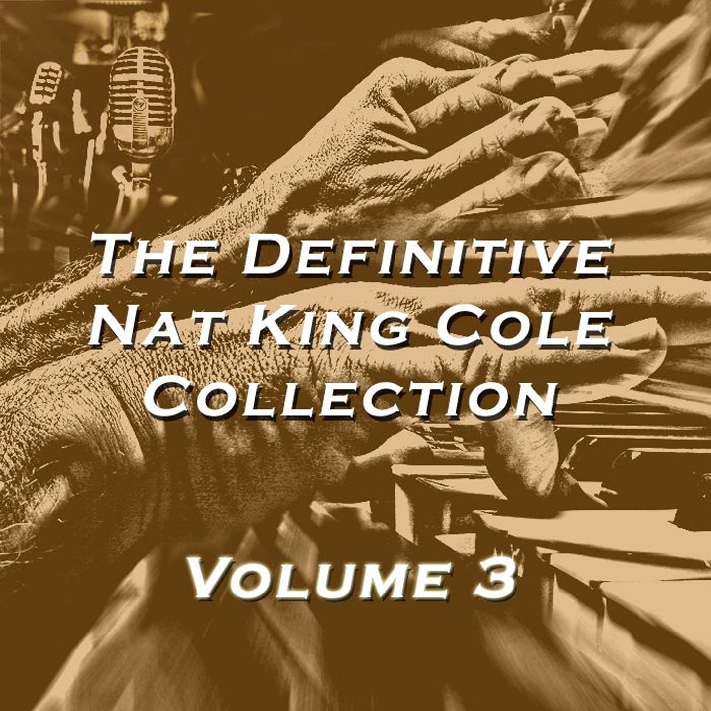 The Definitive Nat King Cole Collection, Vol. 3专辑