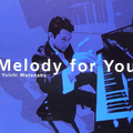 Melody for You