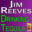Jim Reeves Drinking Tequila专辑