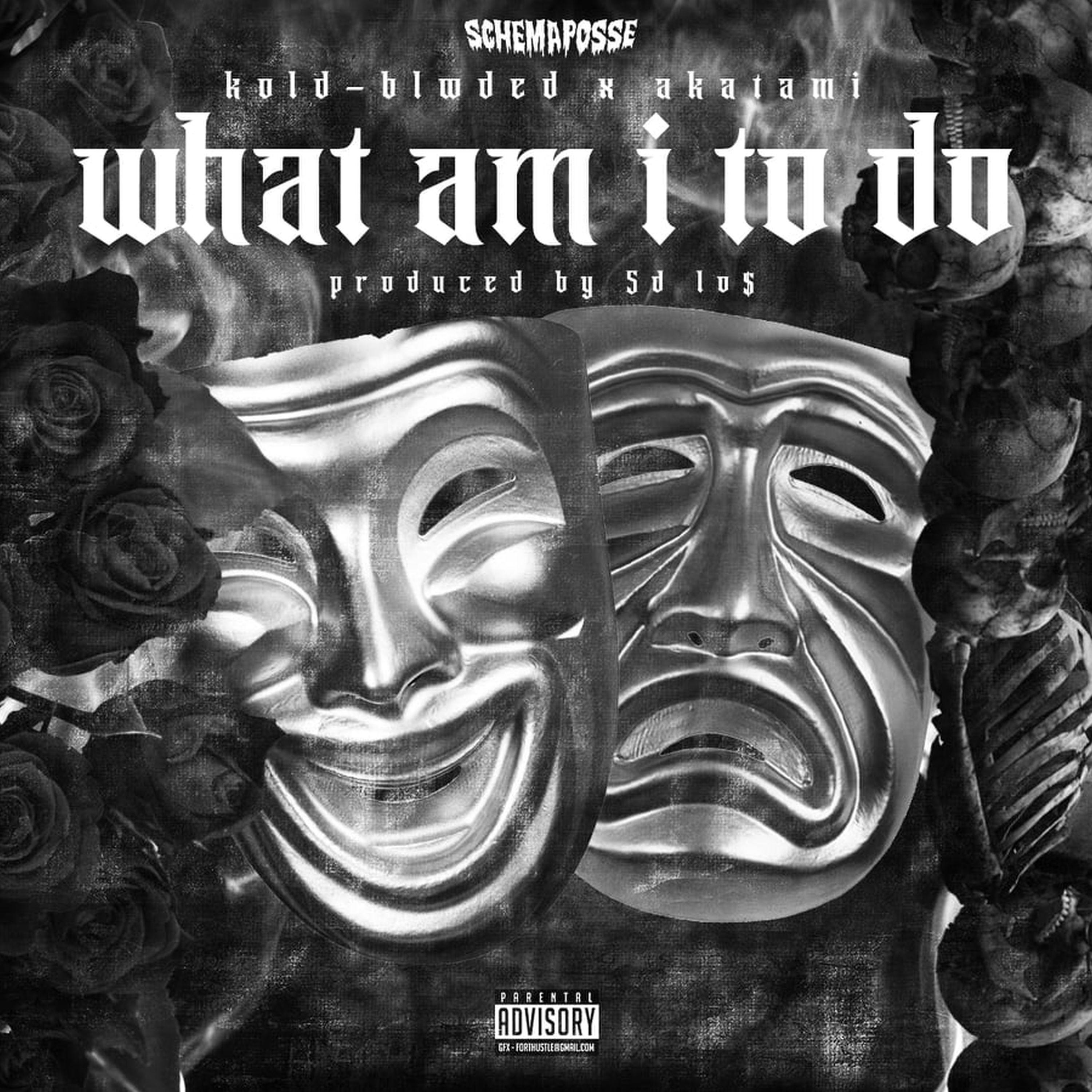 Kold-Blooded - What Am I To Do? (feat. AKATAMI)