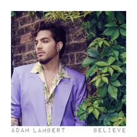 Believe (Live) - Adam Lambert (音质加强版) 无和声伴奏