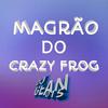 DJ GEAN 015 - MAGRÃO DO CRAZY FROG