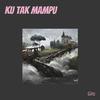 Gito - ku tak mampu