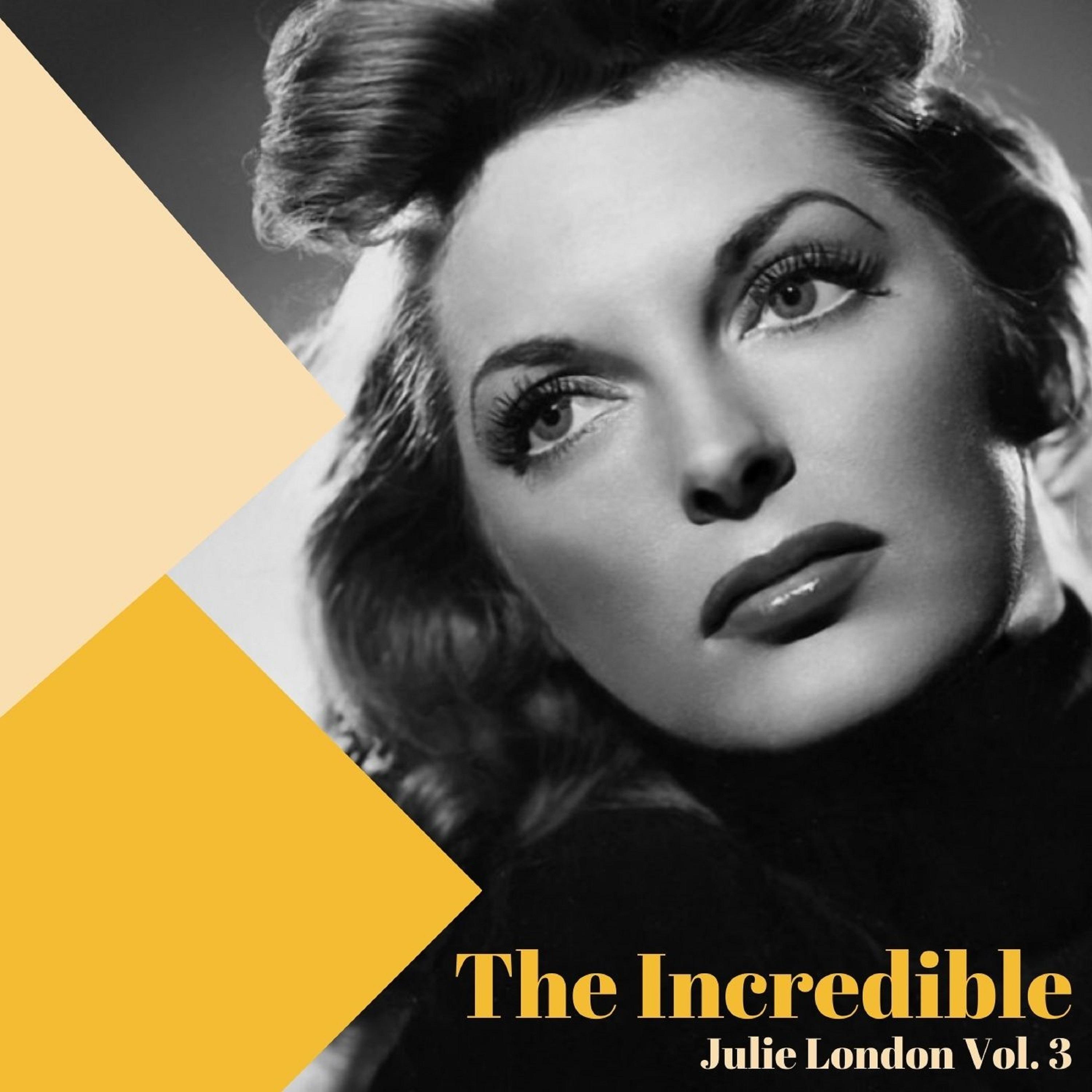 The Incredible Julie London, Vol. 3