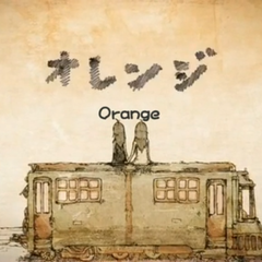 オレンジ【Orange】（Cover 初音ミク）