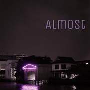 Almost（prod by August Wu）